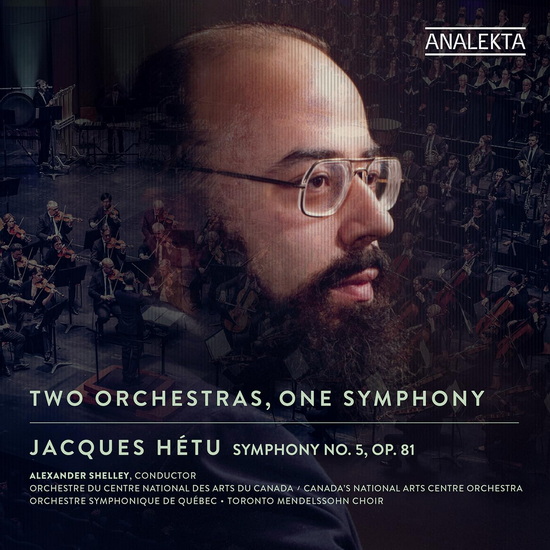 Two Orchestras, One Symphony - JACQUES HETU