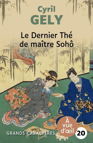 Le Dernier thé de maître Sohô - CYRIL GELY