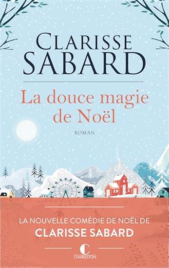 La douce magie de Noël - CLARISSE SABARD