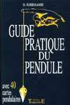 Guide pratique du pendule - D JURRIAANSE
