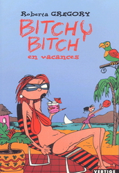 Bitchy Bitch en vacances - ROBERTA GREGORY
