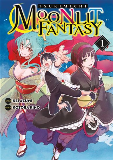Tsukimichi : moonlit fantasy #01 - KEI AZUMI - KOTORA KINO