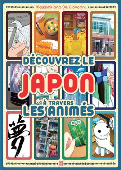 Au Japon avec les anime ! - MASSIMILIANO DE GIOVANNI