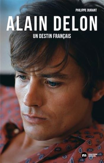 Alain Delon : un destin français - PHILIPPE DURANT