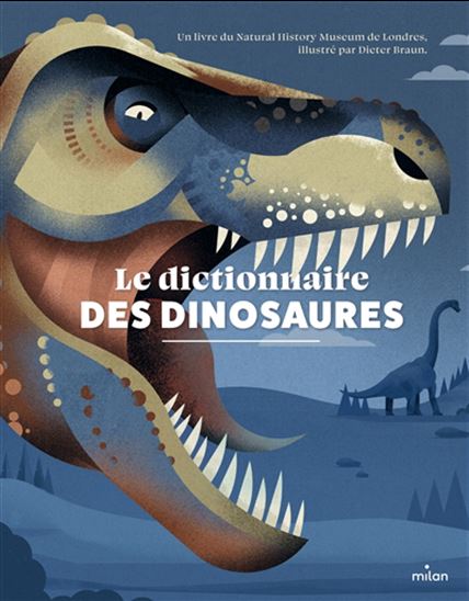 Le Dictionnaire des dinosaures N. éd. - DIETER BRAUN