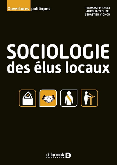 Sociologie des élus locaux : perspectives contemporaines - THOMAS FRINAULT & AL