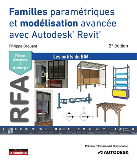 Familles paramétriques et modélisation avancée avec Autodesk Revit 2e éd. - PHILIPPE DROUANT