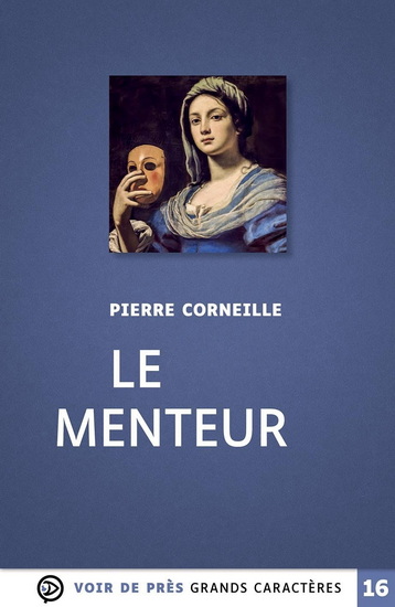 Le Menteur - PIERRE CORNEILLE