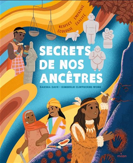 Secrets de nos ancêtres - RAKSHA DAVE - KIMBERLIE CLINTHORNE-WONG