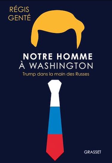 Notre homme à Washington - RÉGIS GENTÉ