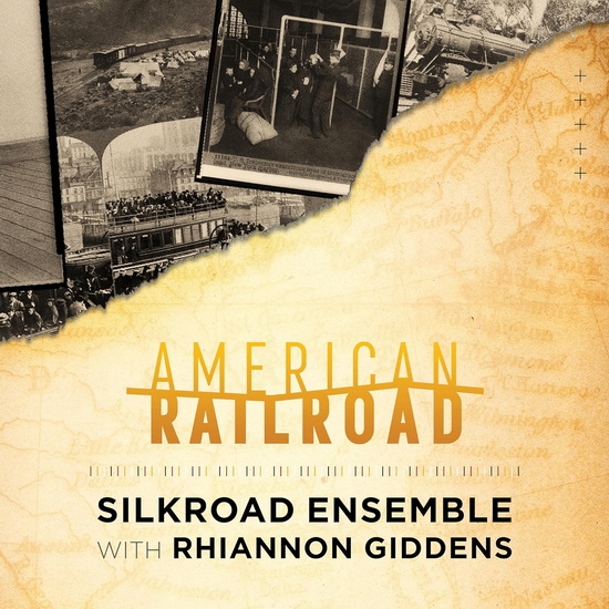American Railroad - RHIANNON SILKROAD ENSEMBLE GIDDENS