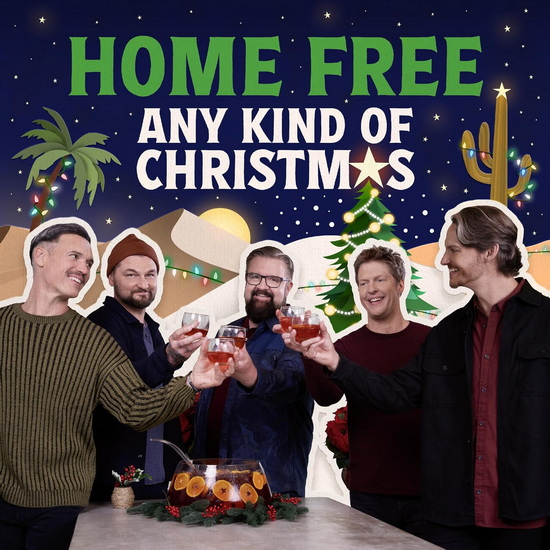 Any Kind Of Christmas - HOME FREE