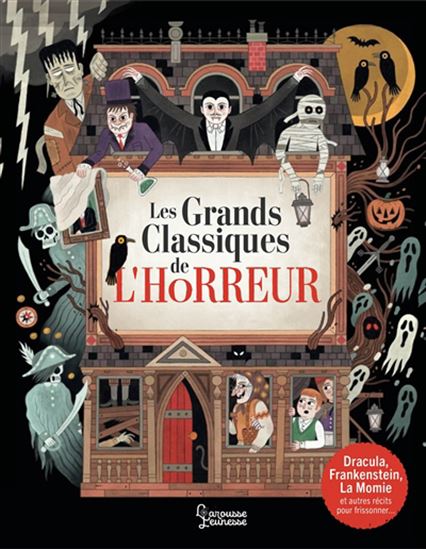 Les Grands classiques de l'horreur : Dracula, Frankenstein, La momie et autres récits pour frissonner - VICTOR MEDINA