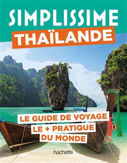 Thaïlande : le guide de voyage le + pratique du monde N. éd. - STÉPHANIE PAICHELER - KANOKWAN KATAWAN