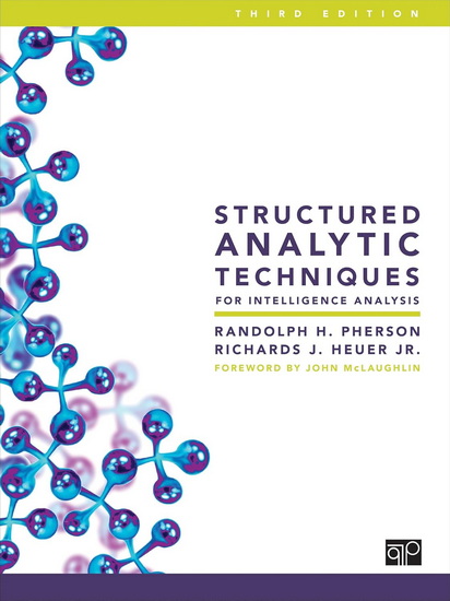 Structured Analytic Techniques for Intelligence Analysis 3rd ed. - RANDOLPH H PHERSON - RICHARDS J HEUER