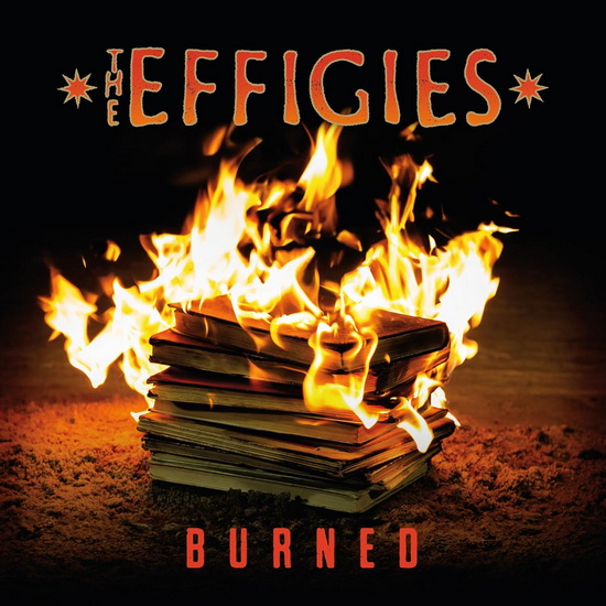 Burned - THE EFFIGIES