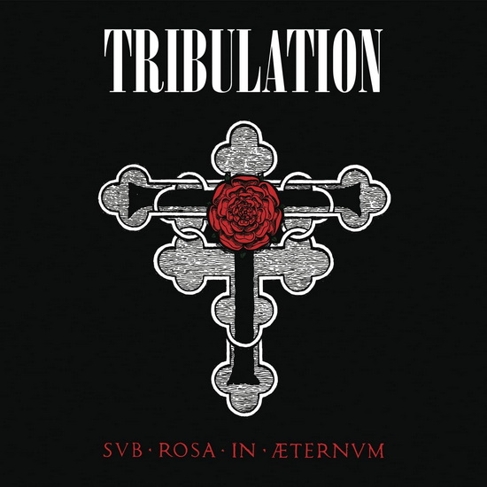 Sub Rosa In Æternum - TRIBULATION