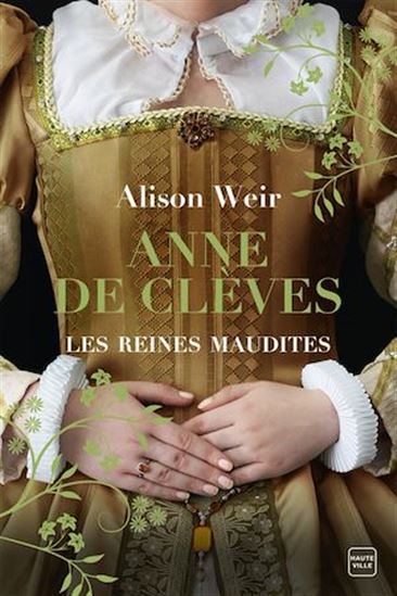 Les Reines maudites T.04 Anne de Clèves - ALISON WEIR