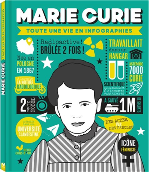 Marie Curie  : toute une vie en infographies - COLLECTIF