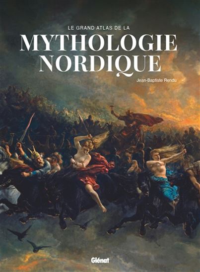 Le Grand atlas de la mythologie nordique N. éd. - JEAN-BAPTISTE RENDU
