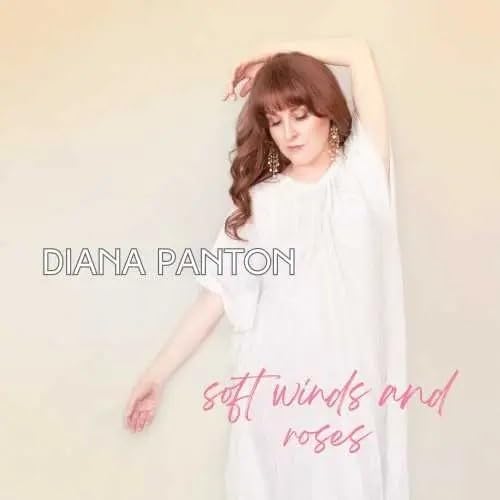 Soft Wind and Roses - DIANA PANTON