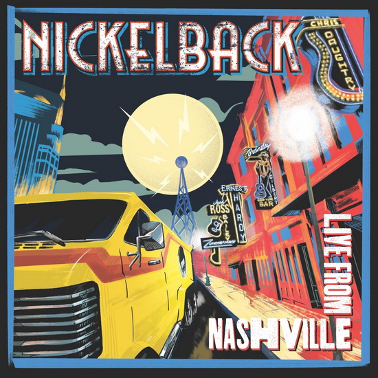 Live From Nashville - NICKELBACK