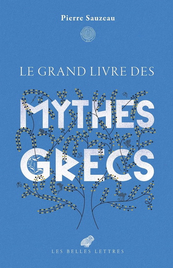 Le Grand livre des mythes grecs - PIERRE SAUZEAU - DJOHR