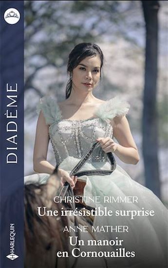 Une irrésistible surprise - Un manoir en Cornouailles - ANNE MATHER - CHRISTINE RIMMER
