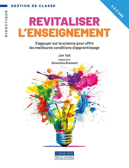 Revitaliser l’enseignement : S’appuyer sur la science pour offrir les meilleures conditions d’apprentissage - JON TAIT