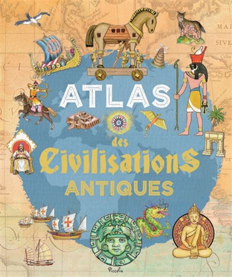 Atlas des civilisations antiques - COLLECTIF