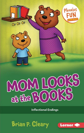 Mom Looks at the Books: Inflectional Endings - BRIAN P CLEARY - JASON MISKIMINS