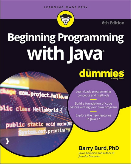 Beginning Programming with Java for Dummies 6th ed. - BARRY BURD