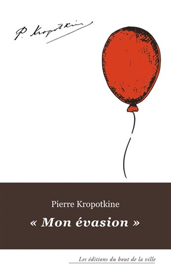 Mon évasion - PIERRE KROPOTKINE