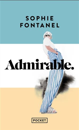 Admirable : l&#39;histoire de la dernière femme ridée sur Terre - SOPHIE FONTANEL