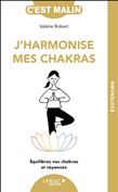 J'harmonise mes chakras, c'est malin ! - VALÉRIE ROBERT