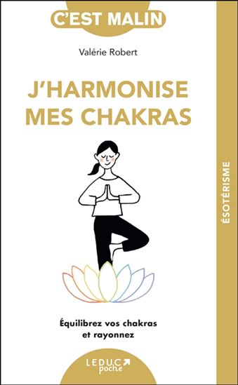 J&#39;harmonise mes chakras, c&#39;est malin ! - VALÉRIE ROBERT