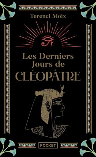 Les Derniers jours de Cléopâtre - TERENCI MOIX