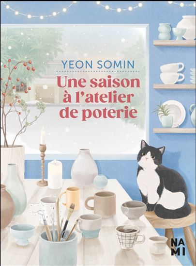 Une saison à l&#39;atelier de poterie - YEON SOMIN