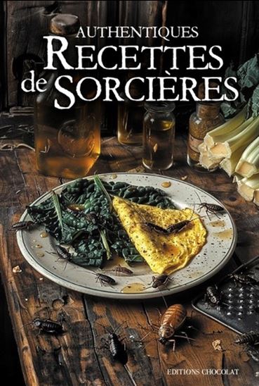Authentiques recettes de sorcières - RAPHAËL BAUD