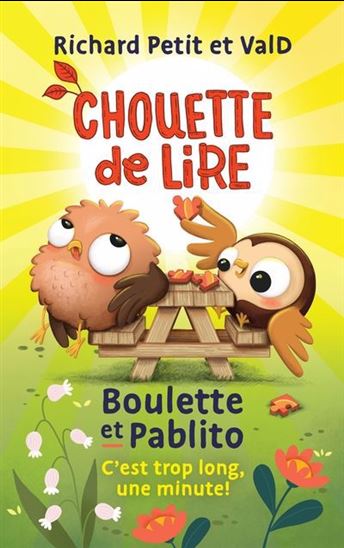 Boulette et Pablito : c&#39;est trop long, une minute ! - RICHARD PETIT - VALD