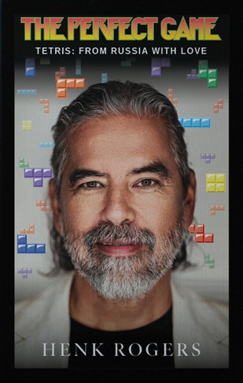 The Perfect Game: Tetris: From Russia With Love - HENK B ROGERS