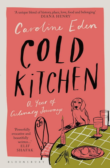 Cold Kitchen - CAROLINE EDEN