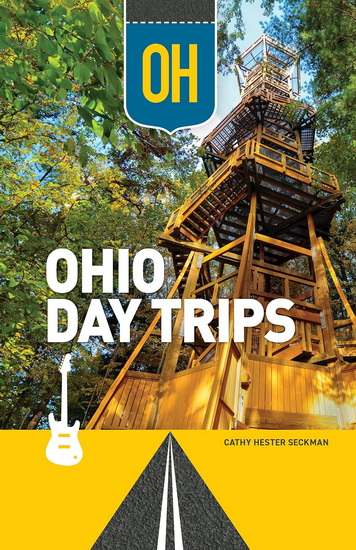 Ohio Day Trips - CATHY SECKMAN