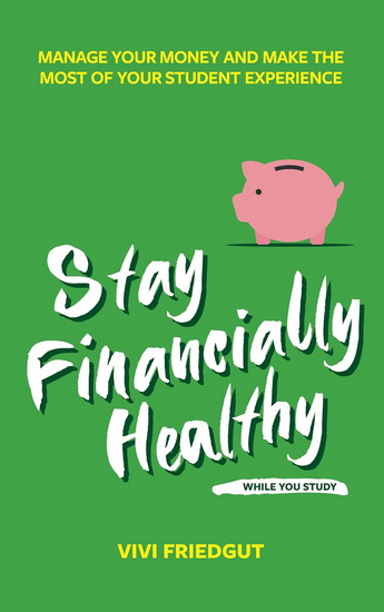 Stay Financially Healthy While You Study - VIVI FRIEDGUT