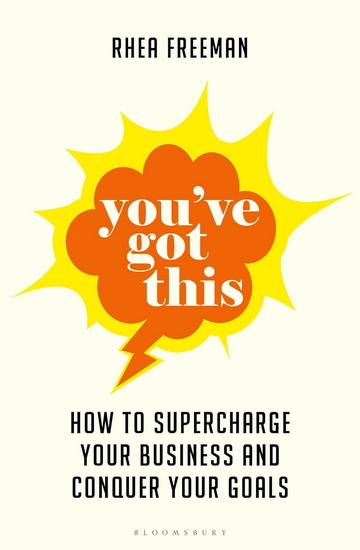 You&#39;ve Got This - RHEA FREEMAN