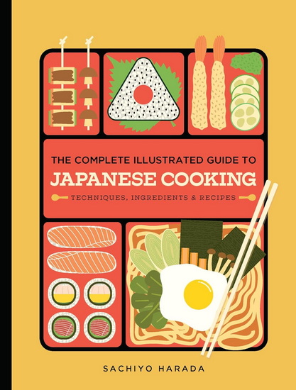 The Complete Illustrated Guide to Japanese Cooking - SACHIYO HARADA