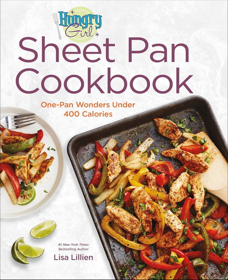 Hungry Girl Sheet Pan Cookbook - LISA LILLIEN