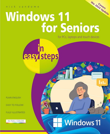 Windows 11 for Seniors in easy steps: Covers the Windows 11 2024 Update - NICK VANDOME