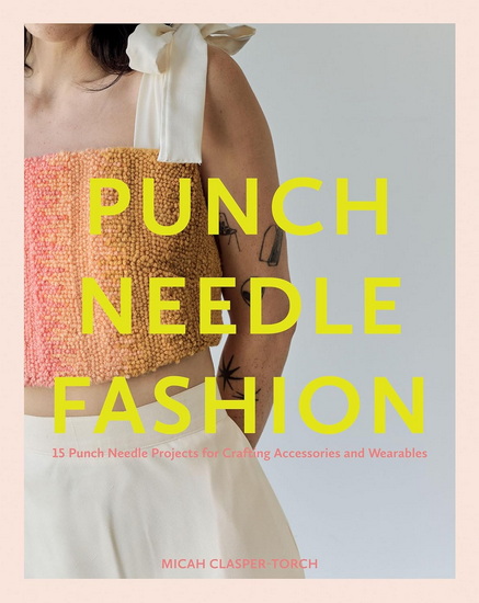 Punch Needle Fashion - MICAH CLASPERTORCH