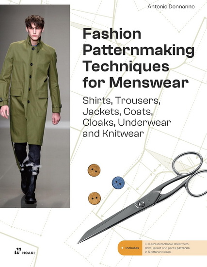 Fashion Patternmaking for Menswear: Shirts, Trousers, Jackets, Coats, Cloaks, Underwear and Knitwear - ANTONIO DONNANNO - ELISABETTA DRUDI